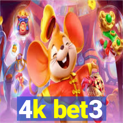 4k bet3